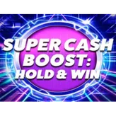 Super Cash Boost: Hold & Win